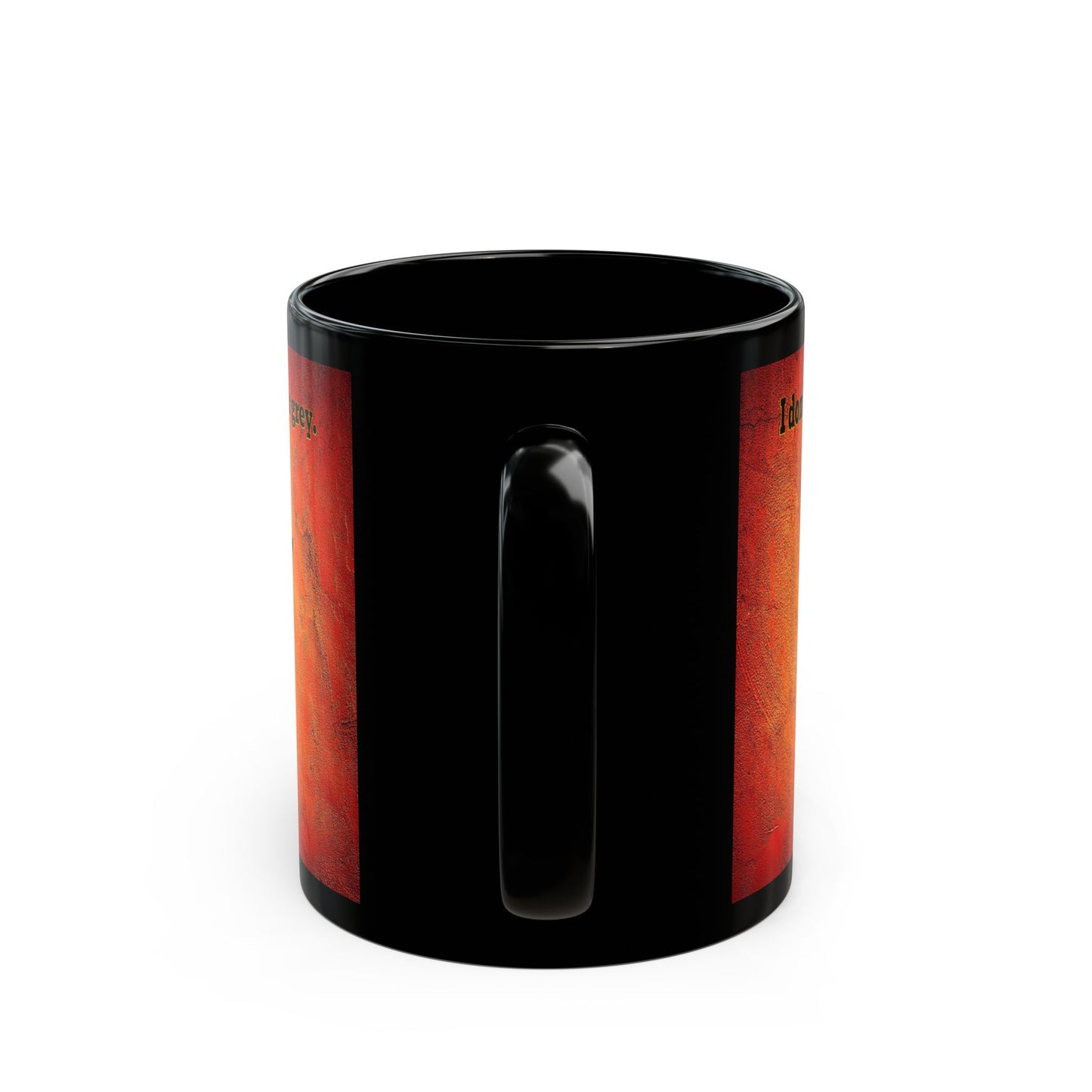 I don't care that your grey - Black Mug (burnt orange)