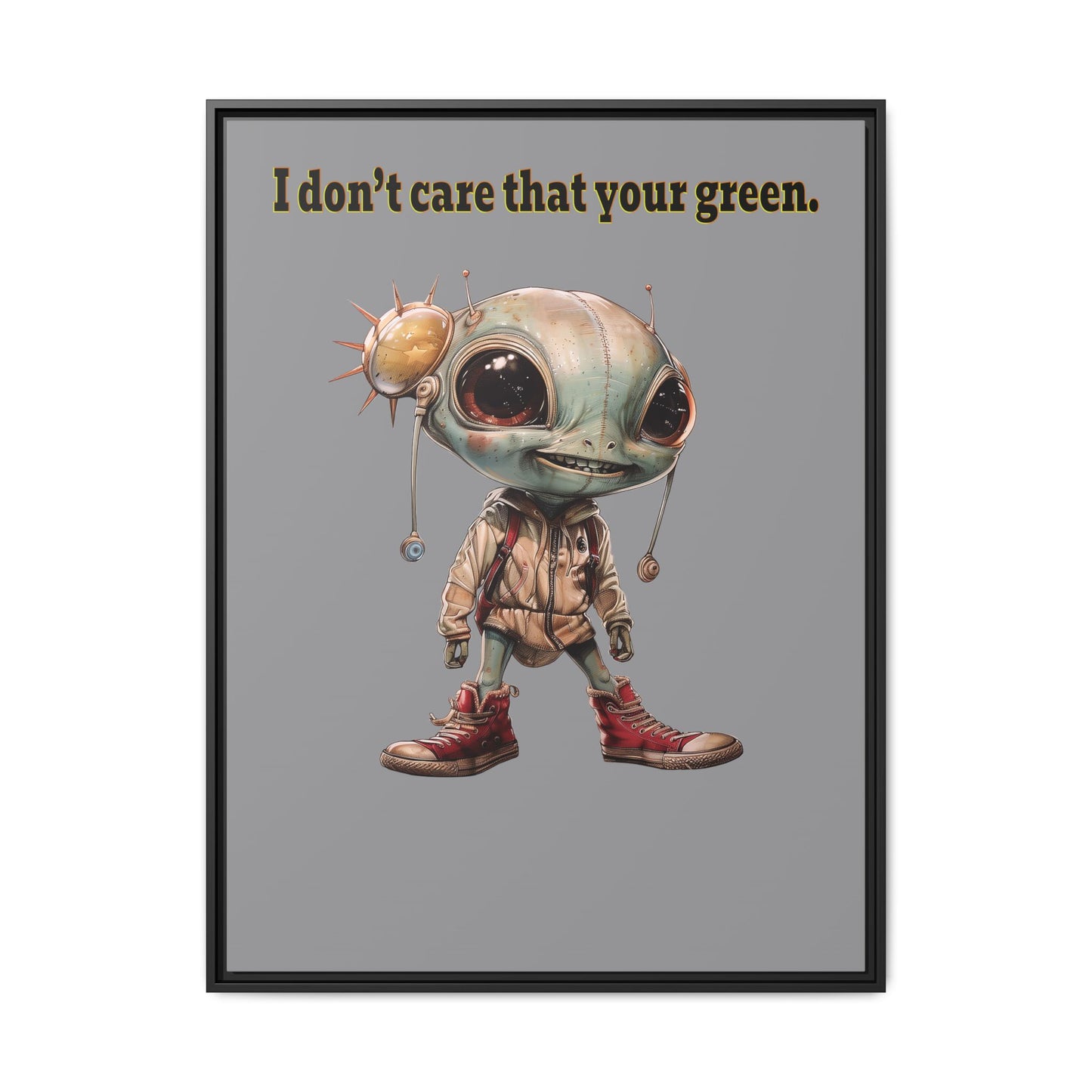 I don't care that your green - framed canvas art (grey)