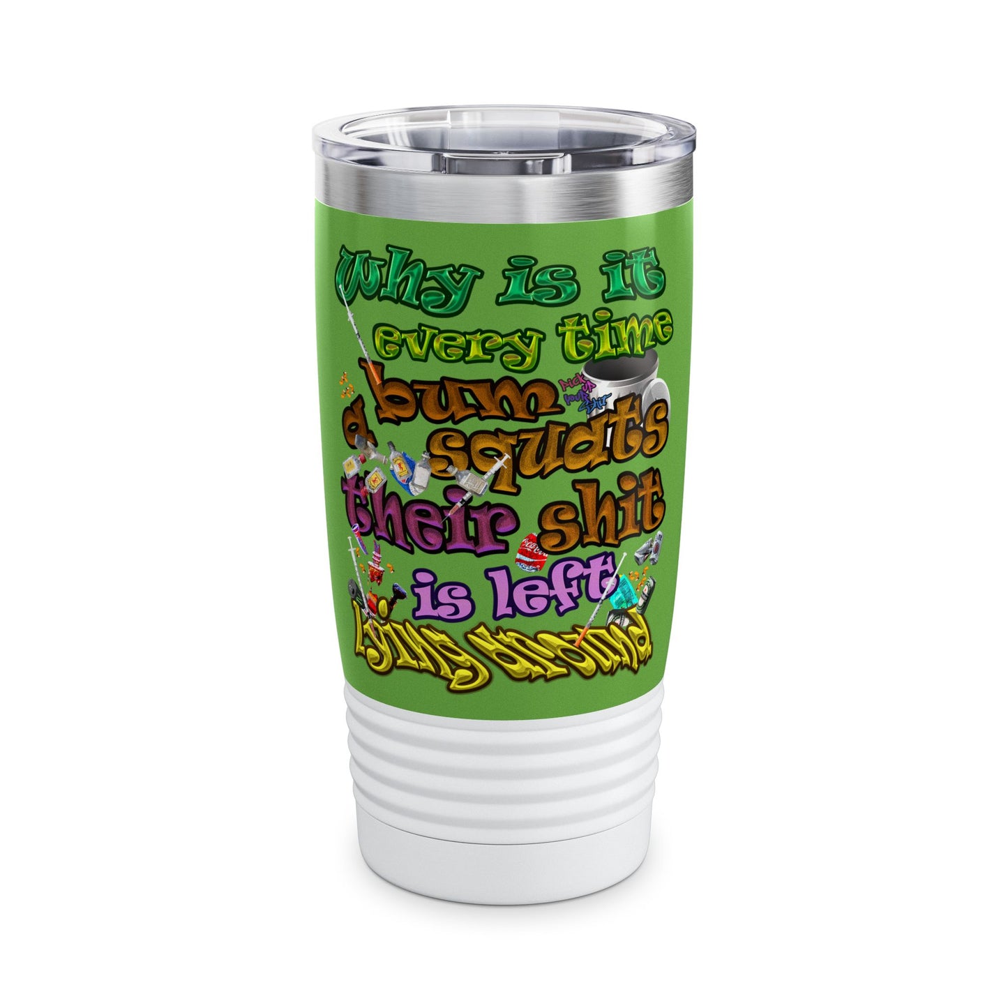 the bum's shit - Ringneck Tumbler, 20oz (green)
