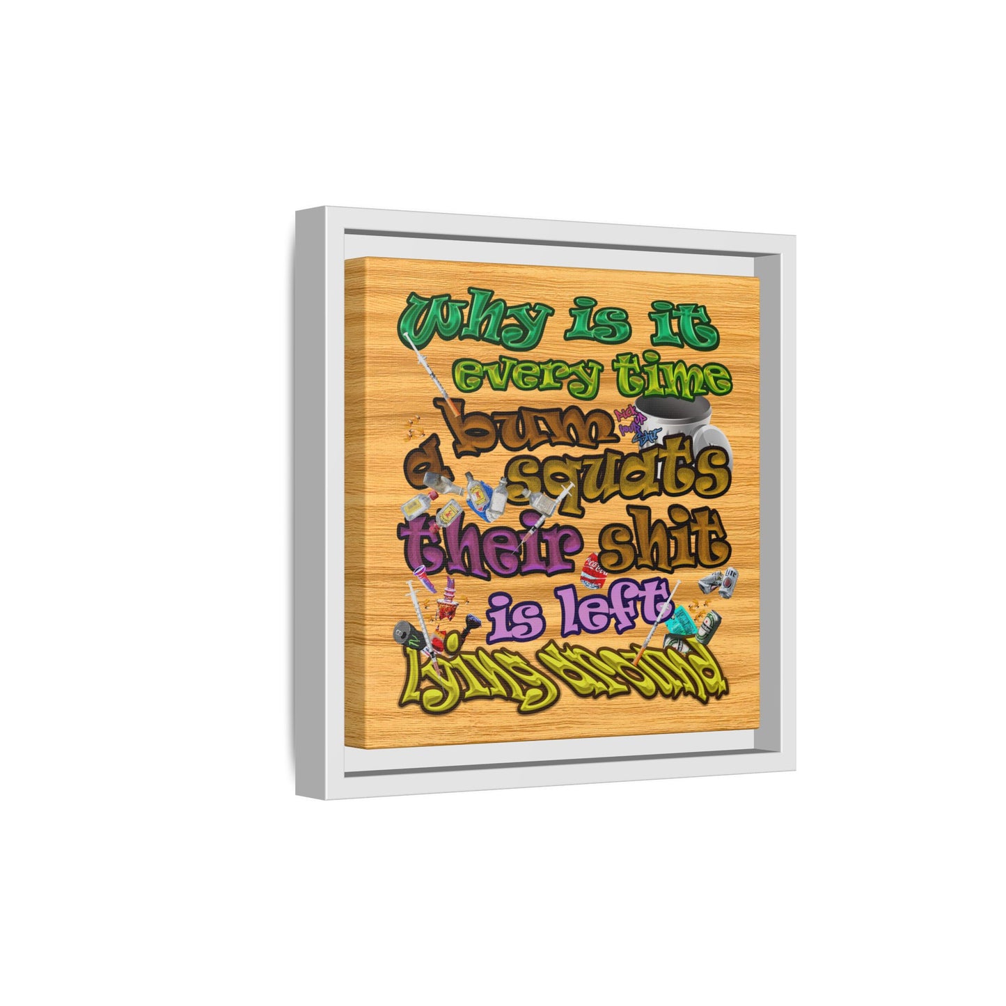 the bum's shit - framed canvas art (butterscotch wood finish)