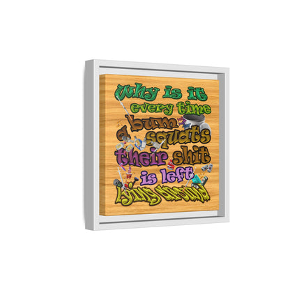 the bum's shit - framed canvas art (butterscotch wood finish)