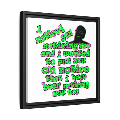 noticed you noticing - framed canvas art (white)