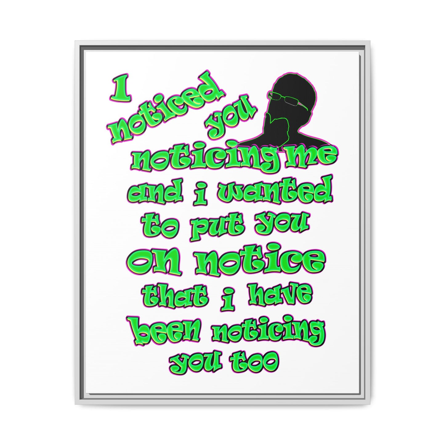 noticed you noticing - framed canvas art (white)