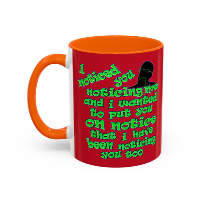 noticed you noticing - Accent Mug (dark red)