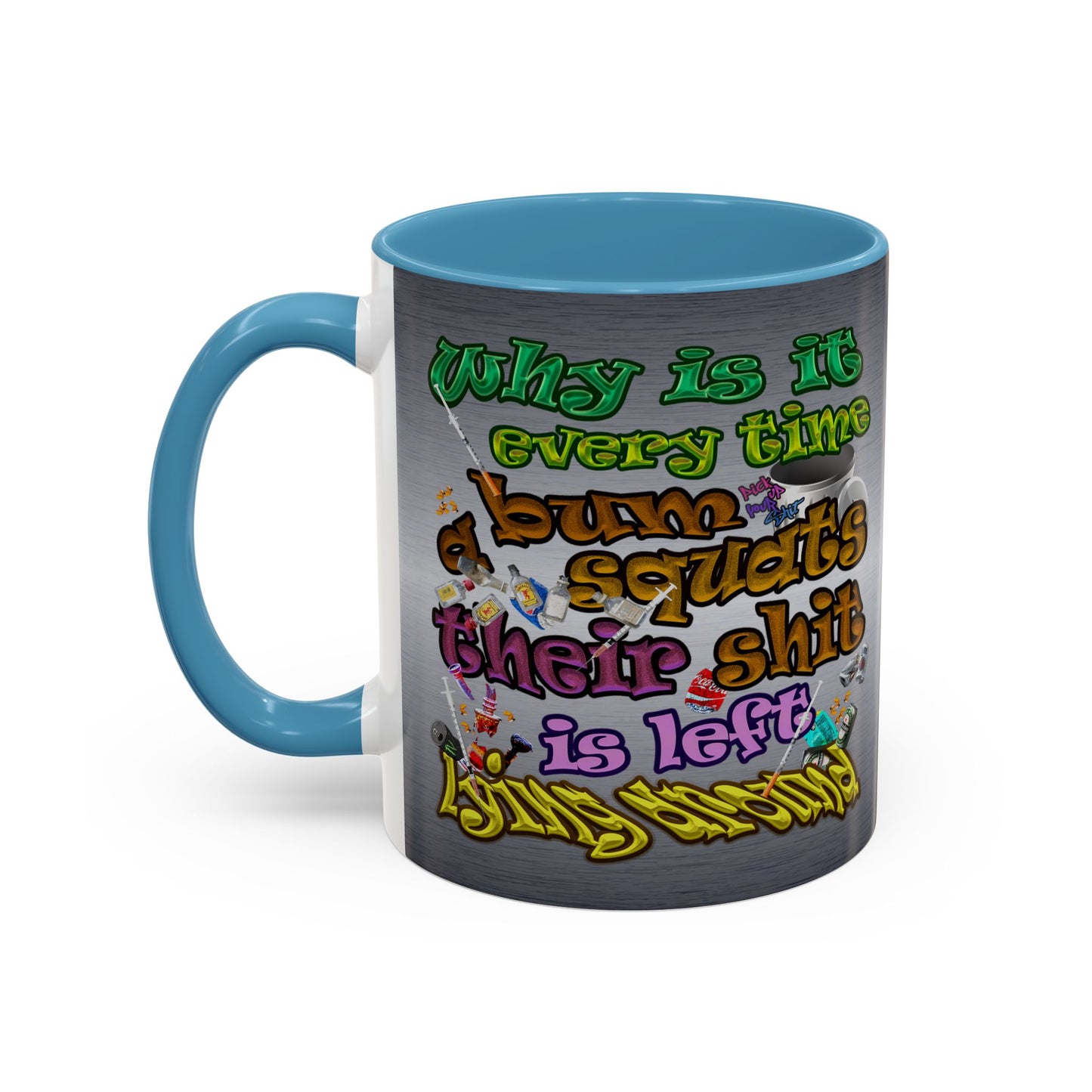 the bum's shit - Accent Mug (brushed nickel)