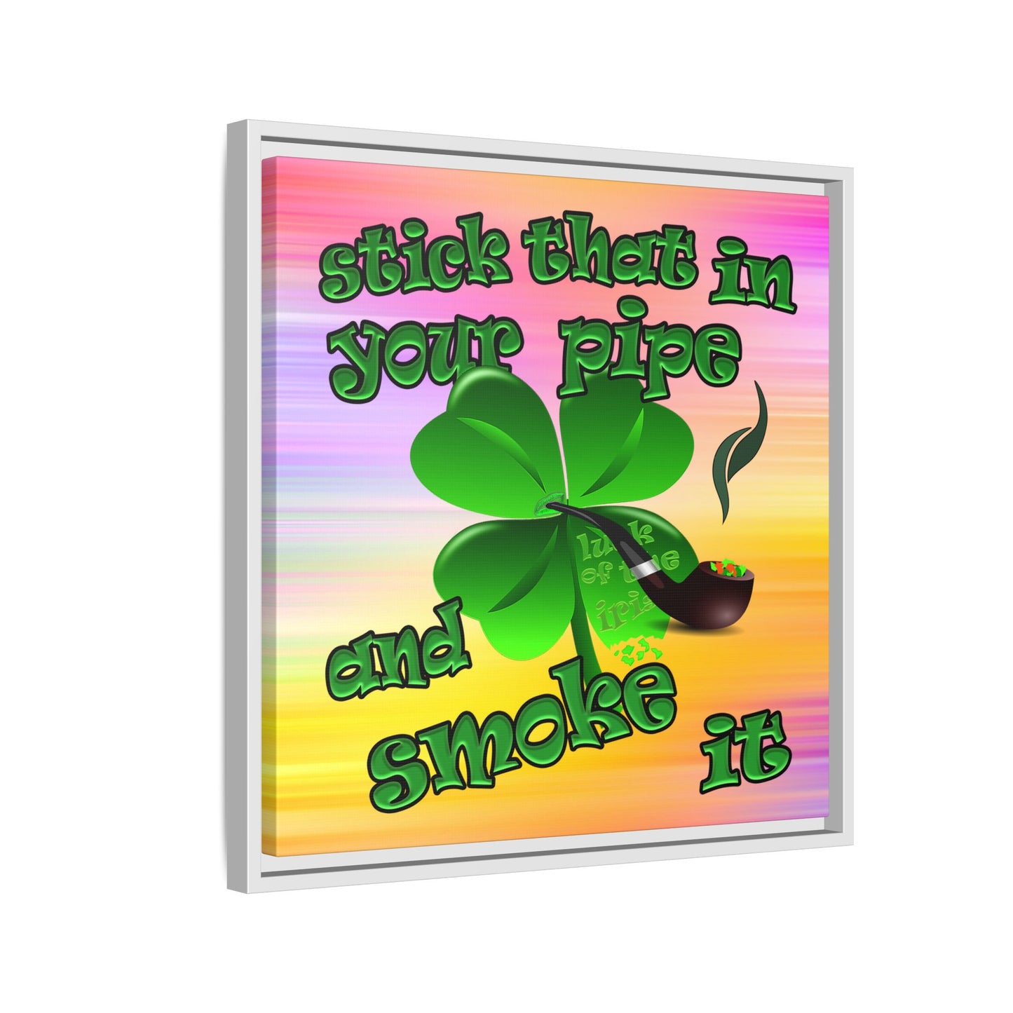 stick that in your pipe and smoke it - framed canvas art (color blur)