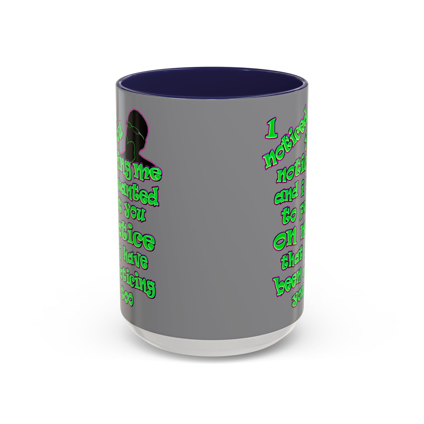 noticed you noticing - Accent Mug (grey)