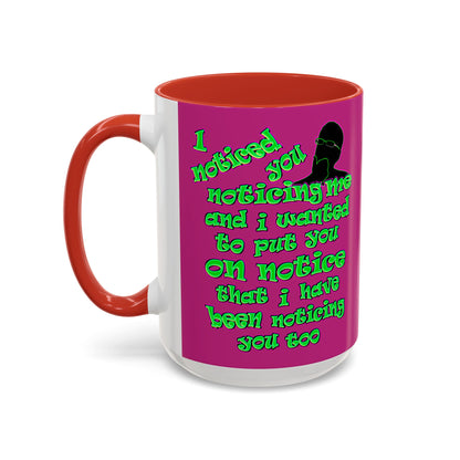 noticed you noticing - Accent Mug (pink)