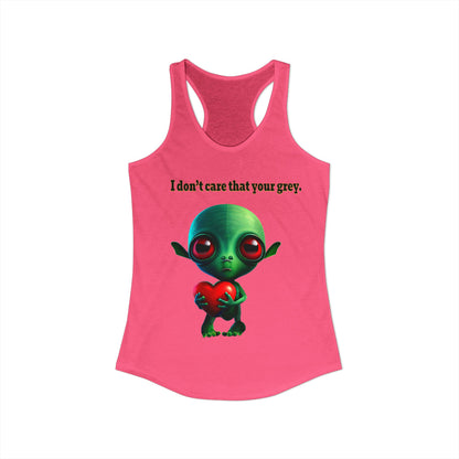 I don't care that your grey - Women's Ideal Racerback Tank