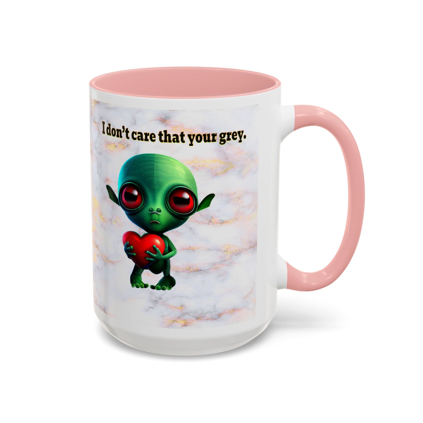 I don't care that your grey - Accent Mug (white marble)
