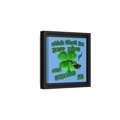 stick that in your pipe and smoke it - framed canvas art (light blue)