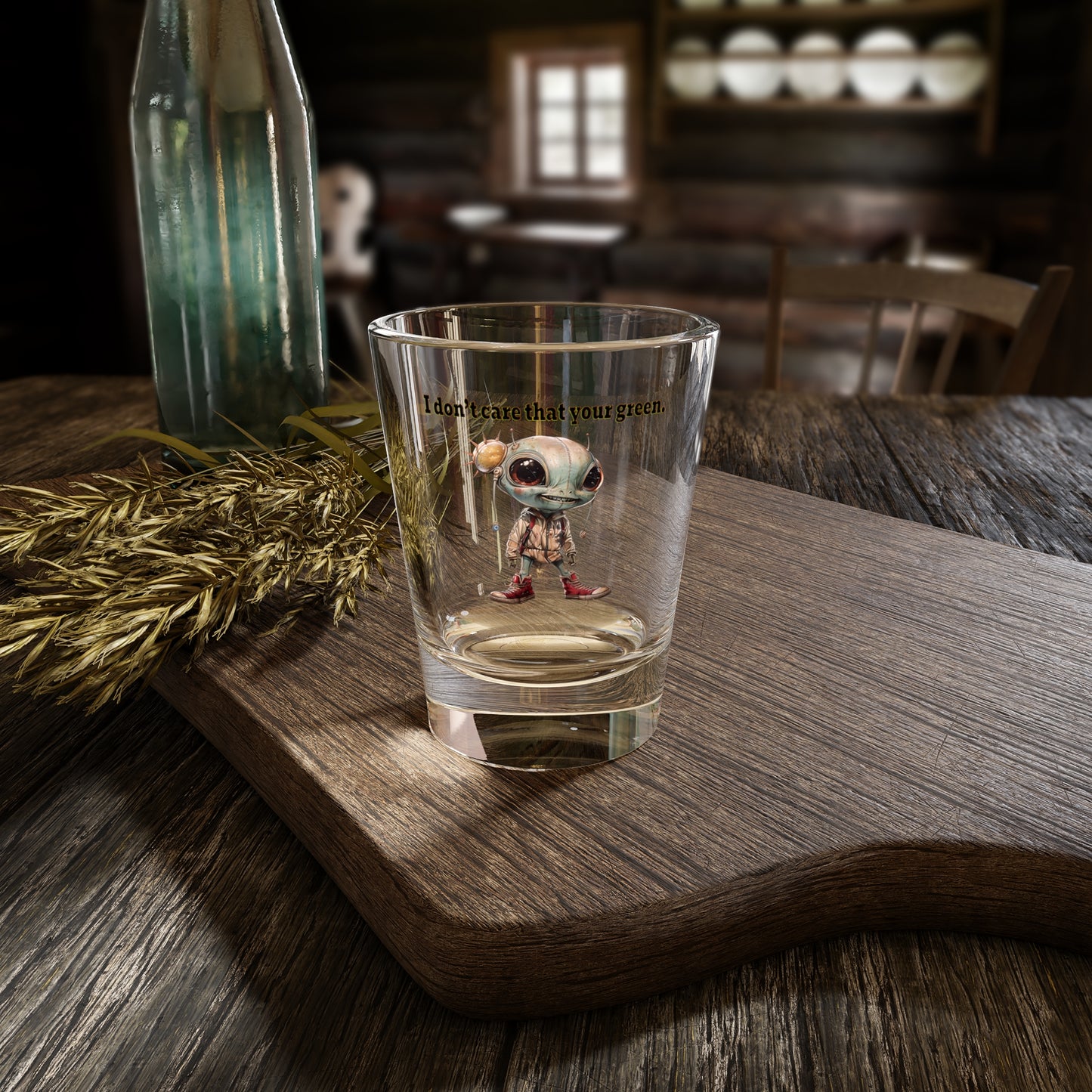I don't care that your green - Shot Glass