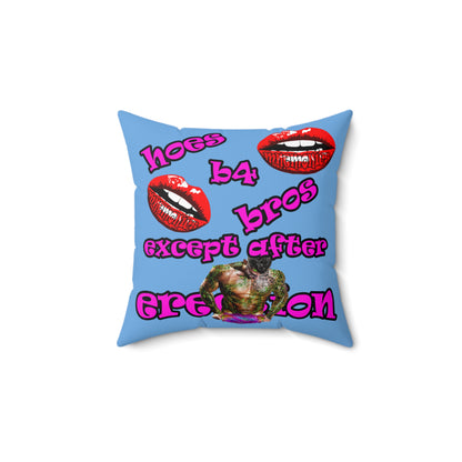 hoes b4 bros - Spun Polyester Square Pillow - (light blue)