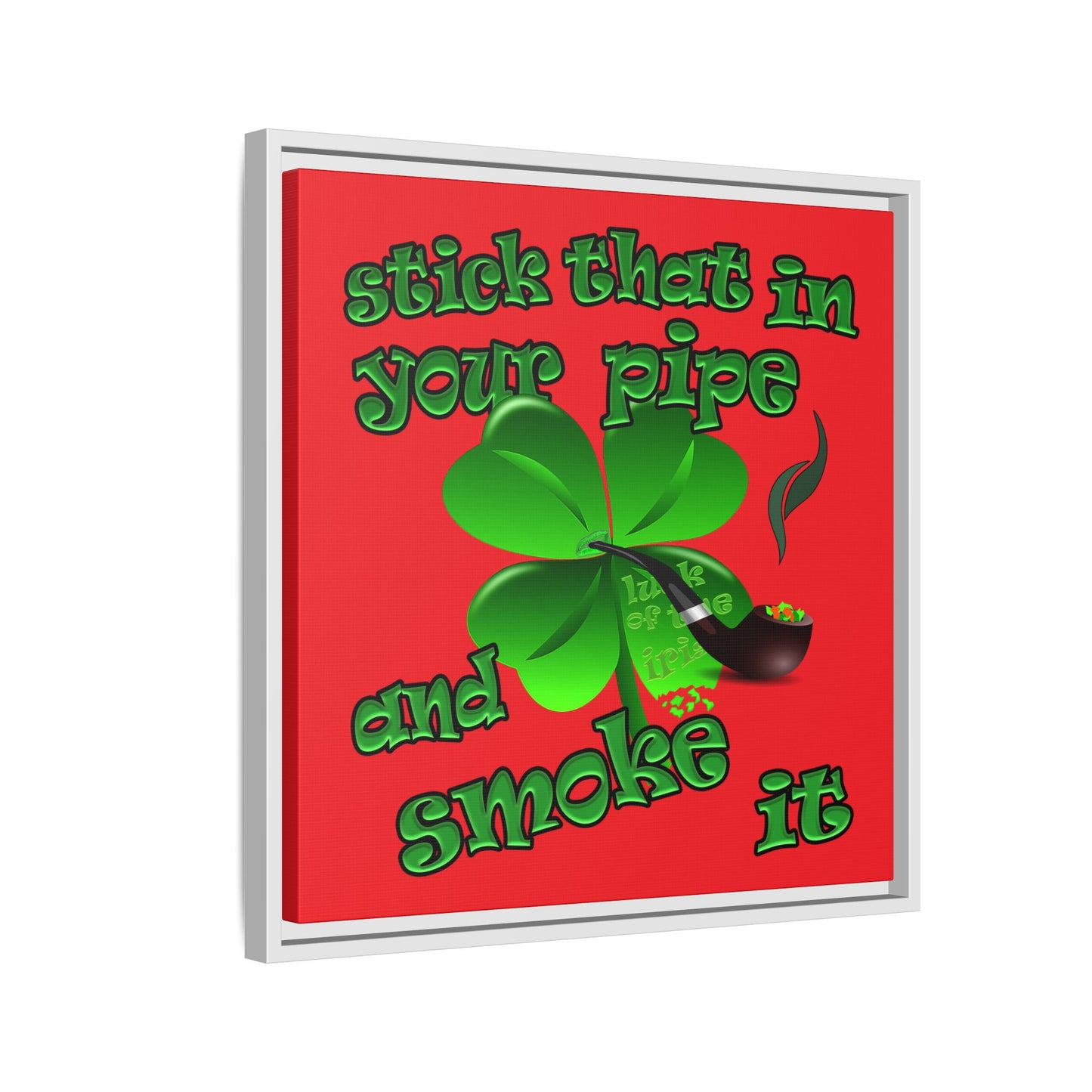 stick that in your pipe and smoke it - framed canvas art (red)