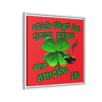 stick that in your pipe and smoke it - framed canvas art (red)