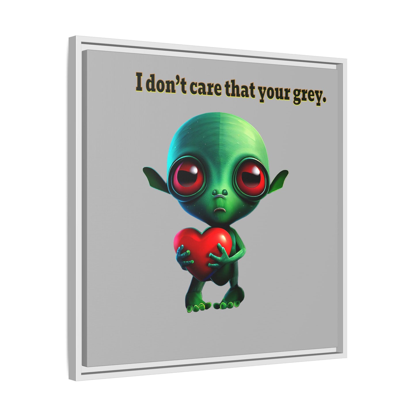 I don't care that your grey - framed canvas art (light grey)