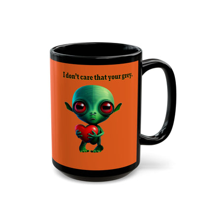 I don't care that your grey - Black Mug (orange)