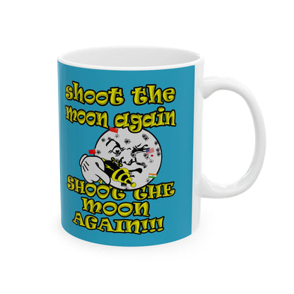 shoot the moon again - White Mug (turquoise)