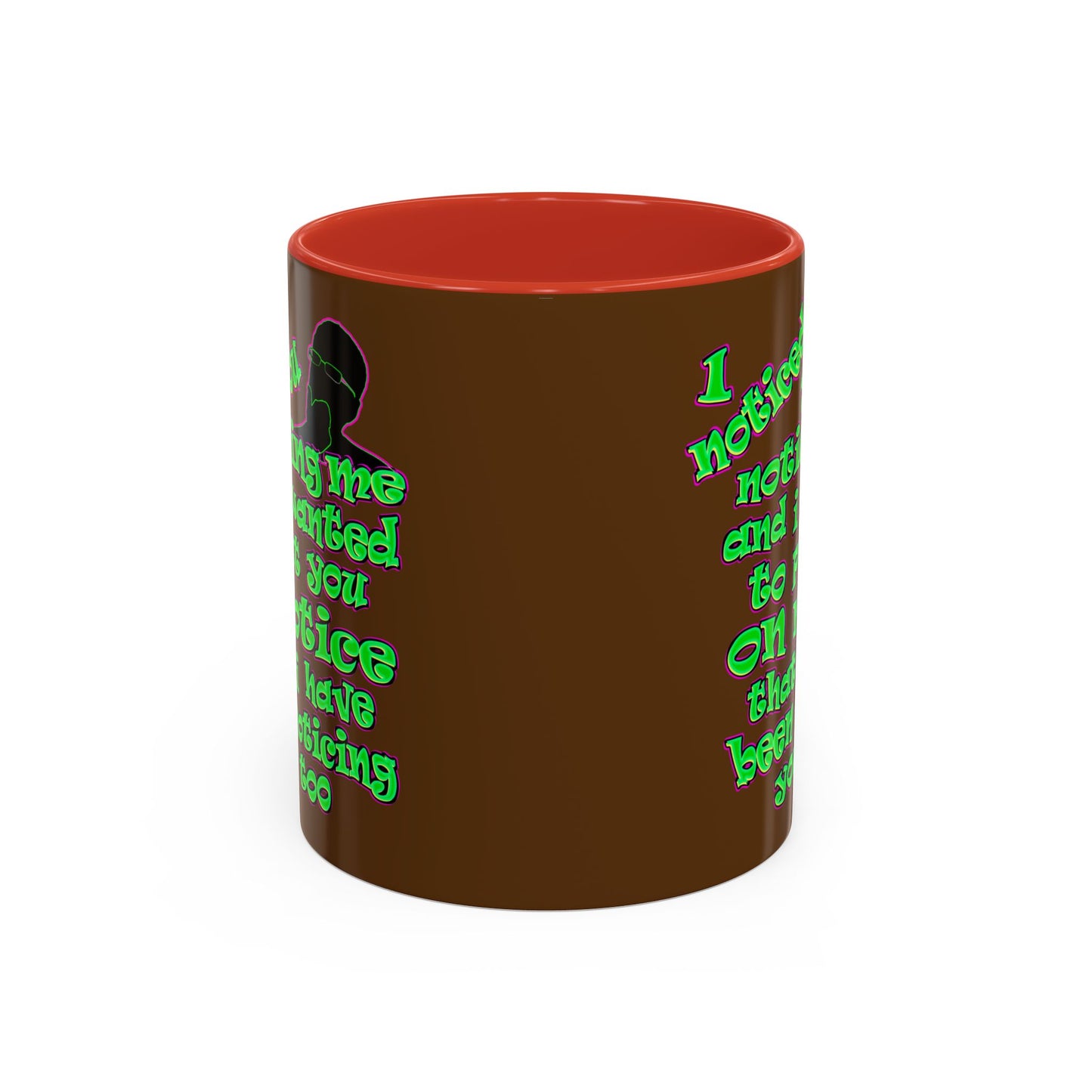 noticed you noticing - Accent Mug (brown)