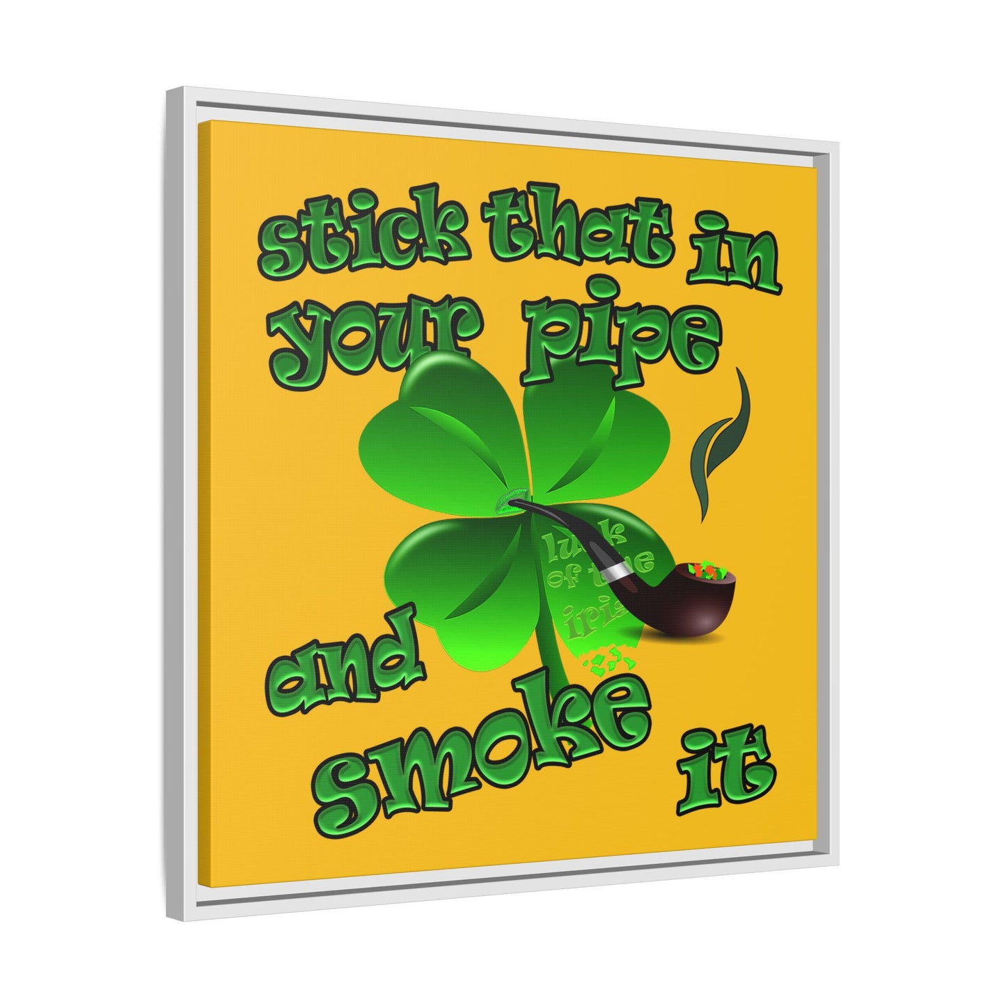 stick that in your pipe and smoke it - framed canvas art (yellow)