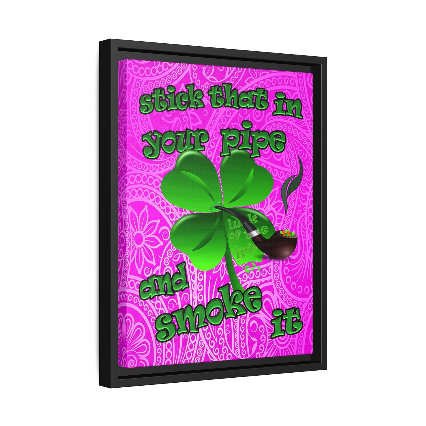 stick that in your pipe and smoke it - framed canvas art (pink swirl)