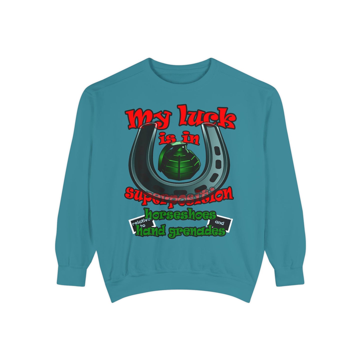 my luck - Unisex Garment-Dyed Sweatshirt