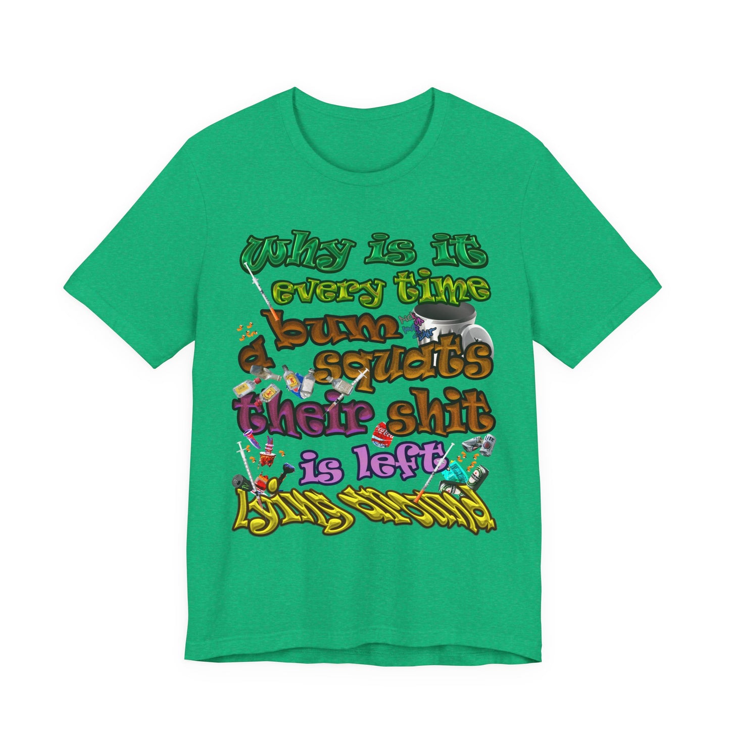 the bum's shit - Unisex Jersey Short Sleeve Tee