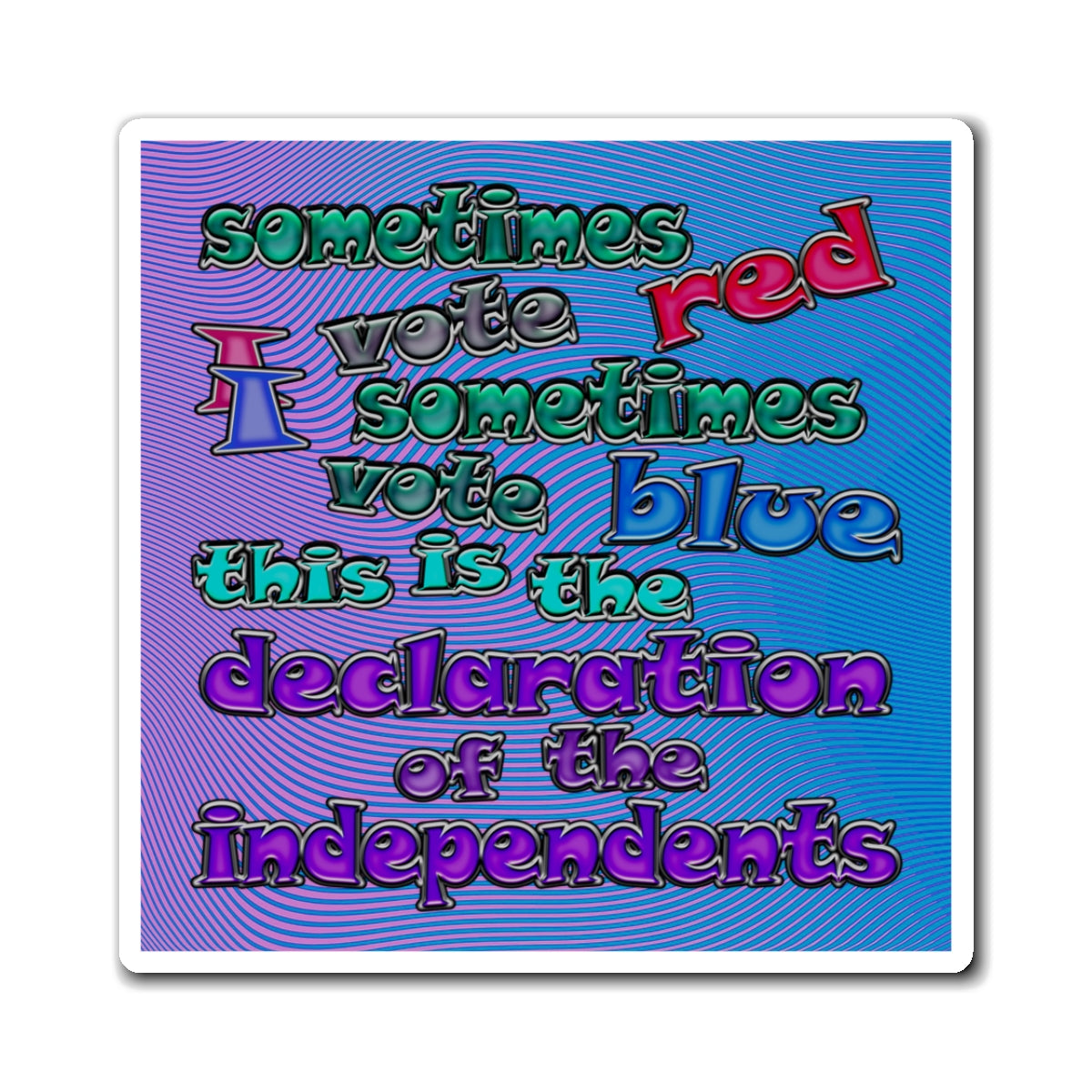 declaration of the independents - Magnets - (light blue-purple wave)
