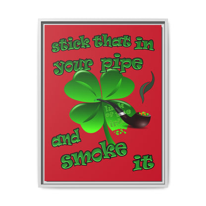 stick that in your pipe and smoke it - framed canvas art (dark red)