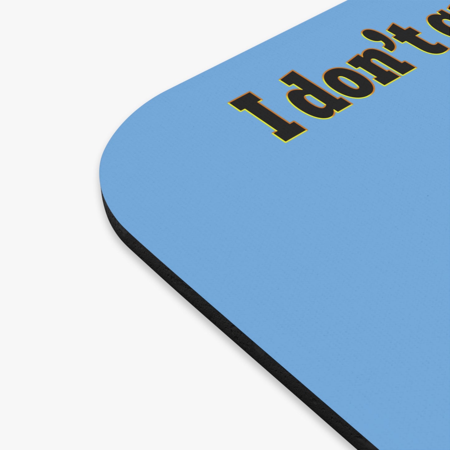 I don't care that your green - Mouse Pad (Rectangle) (light blue)