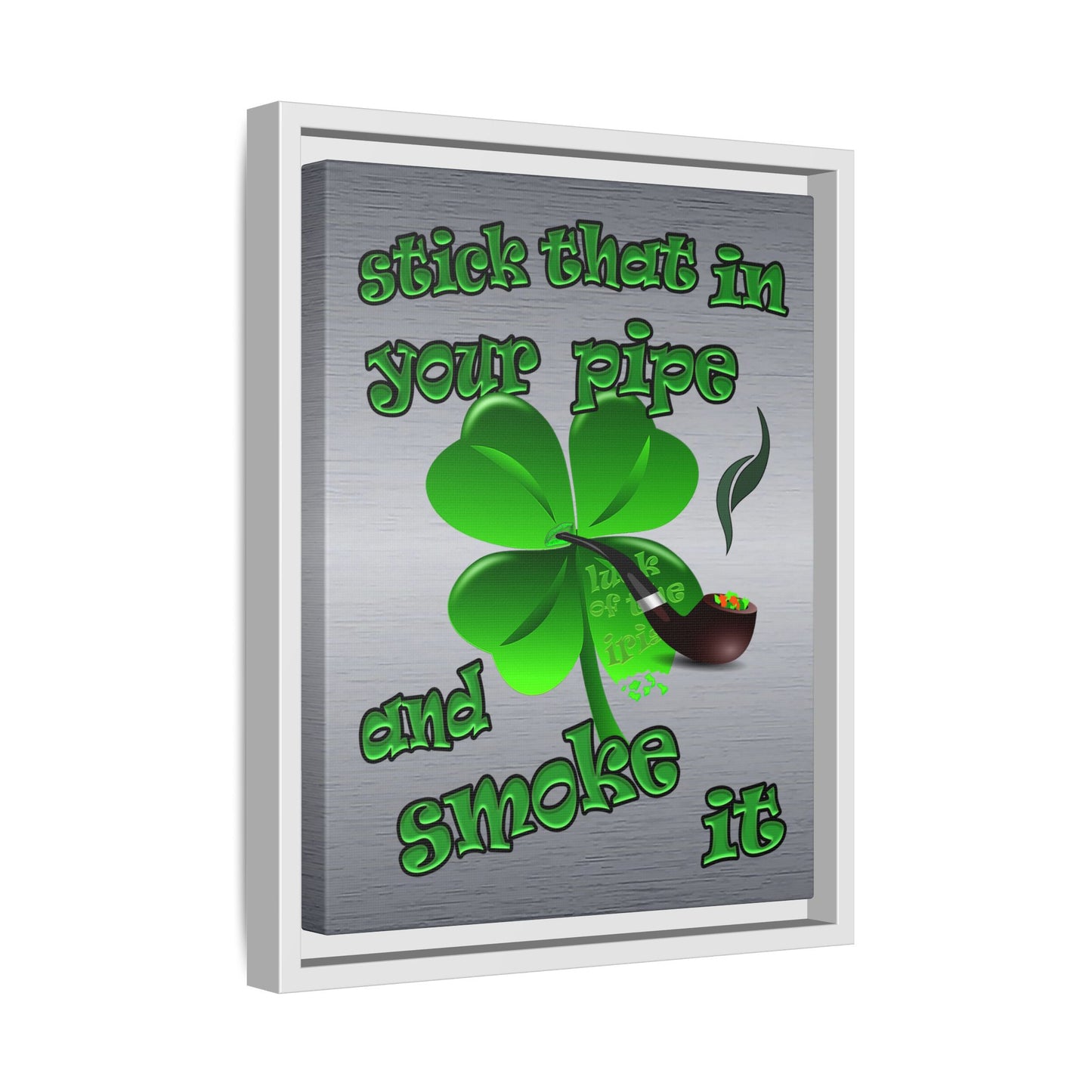 stick that in your pipe and smoke it - framed canvas art (brushed nickel)