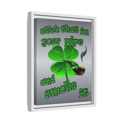 stick that in your pipe and smoke it - framed canvas art (brushed nickel)