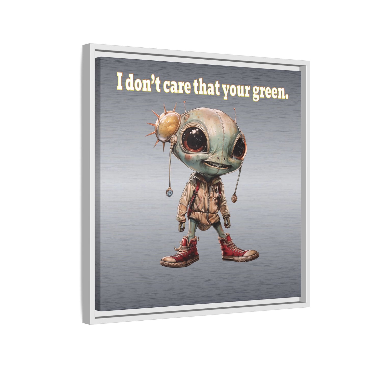 I don't care that your green - framed canvas art (brushed nickel)