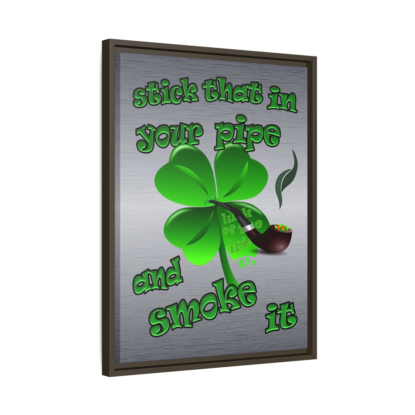 stick that in your pipe and smoke it - framed canvas art (brushed nickel)