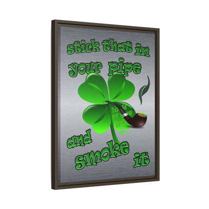 stick that in your pipe and smoke it - framed canvas art (brushed nickel)