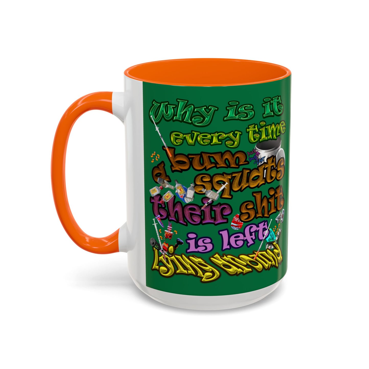 the bum's shit - Accent Mug (dark green)