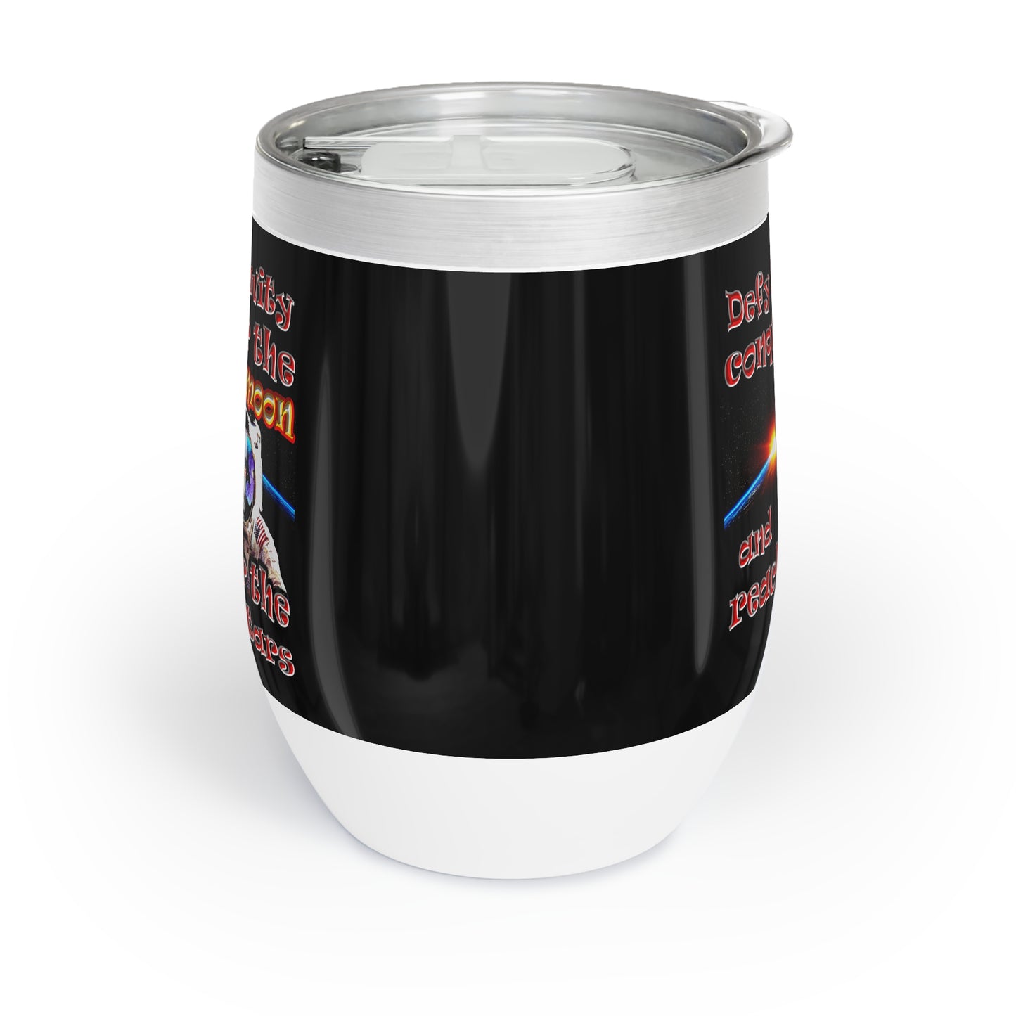 defy conquer reach - Chill Wine Tumbler (black)