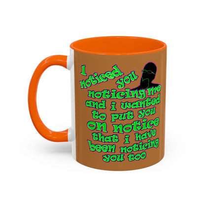 noticed you noticing - Accent Mug (light brown)