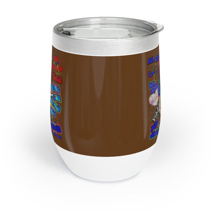 drop the beat - Chill Wine Tumbler (brown)