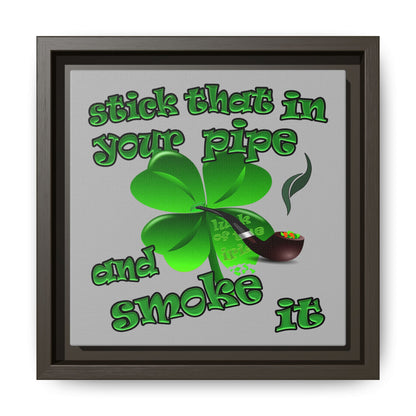 stick that in your pipe and smoke it - framed canvas art (light grey)