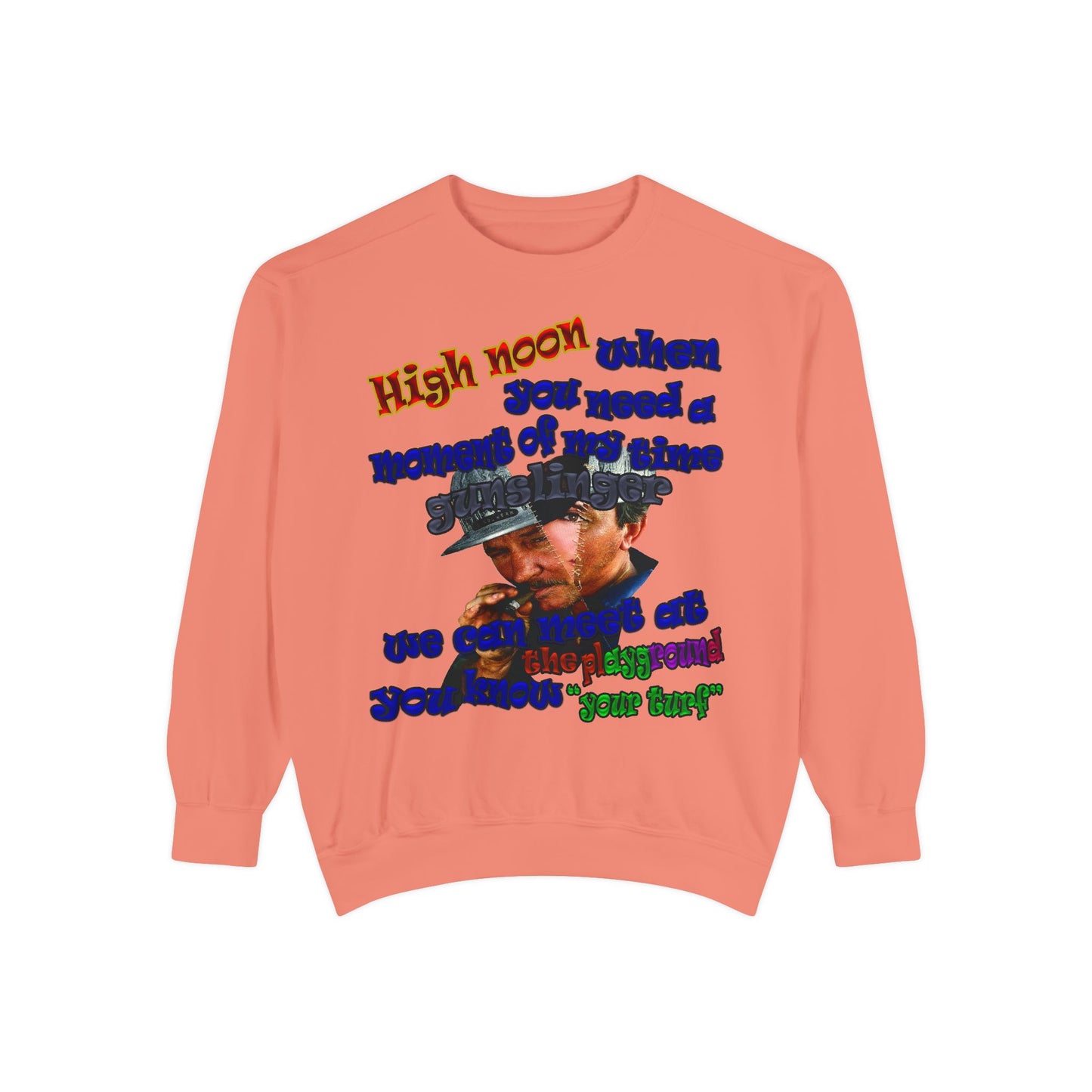high noon - Unisex Garment-Dyed Sweatshirt