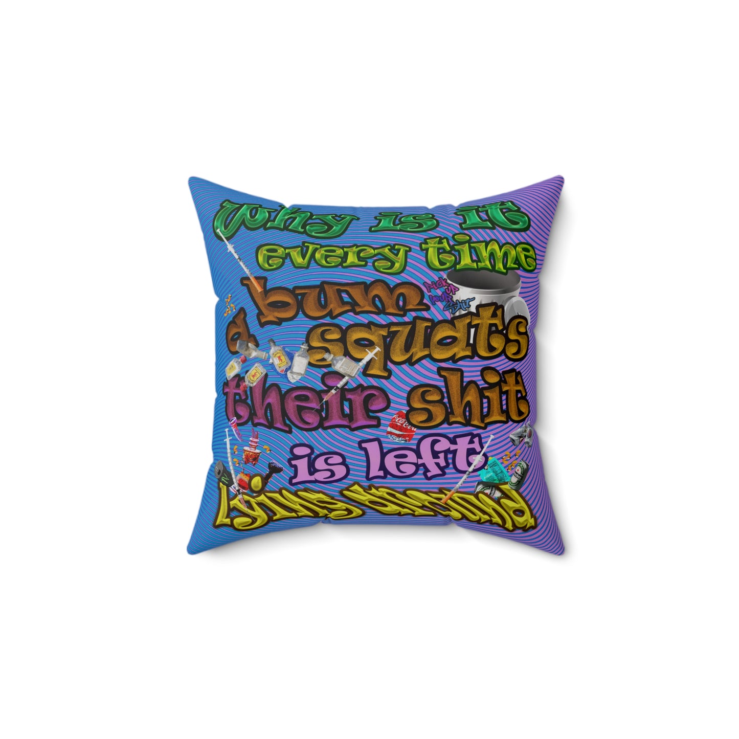 the bum's shit - Spun Polyester Square Pillow - (light blue-purple wave)