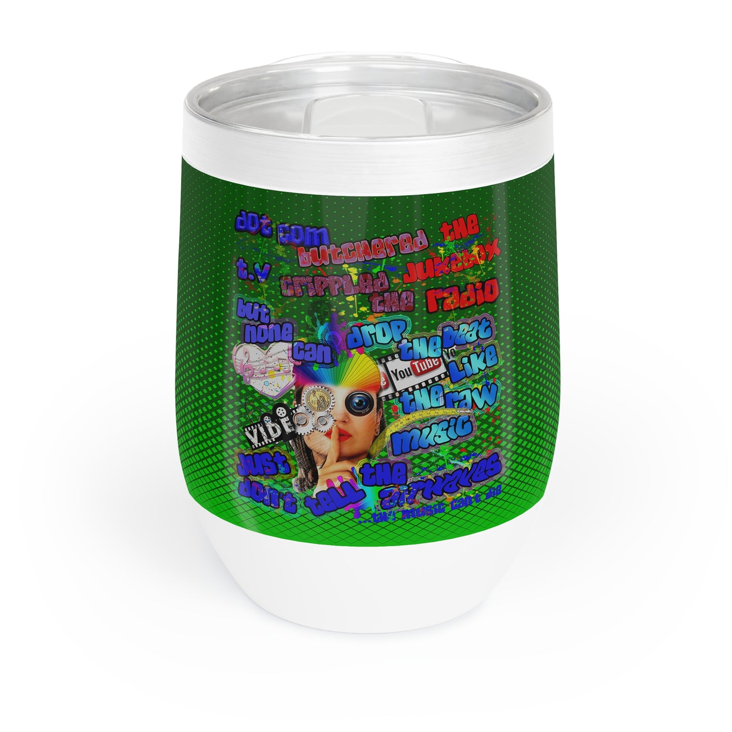 drop the beat - Chill Wine Tumbler  (logo green)