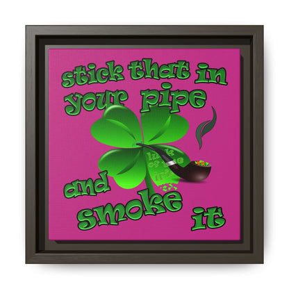 stick that in your pipe and smoke it - framed canvas art (pink)