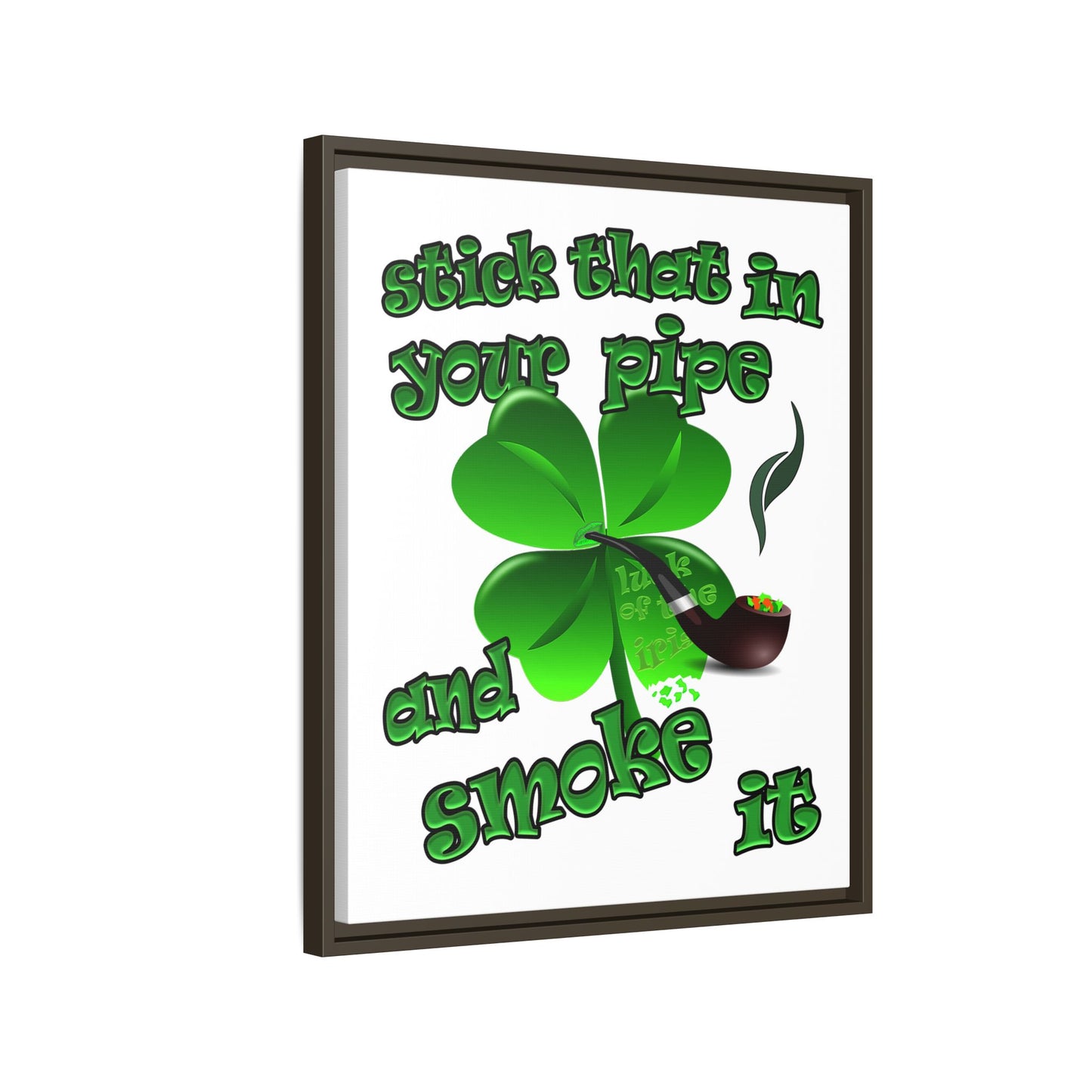 stick that in your pipe and smoke it - framed canvas art (white)