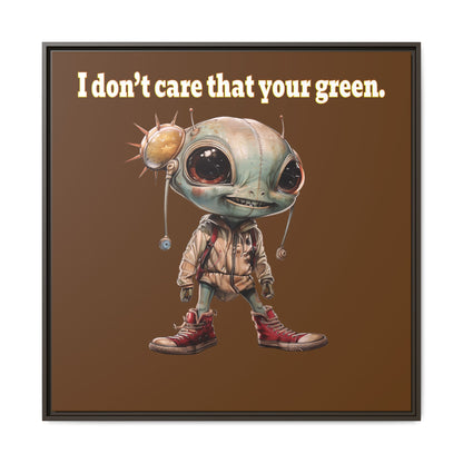 I don't care that your green - framed canvas art (brown)