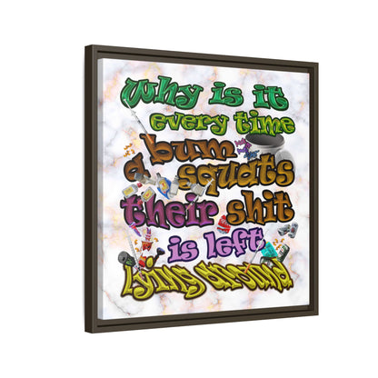 the bum's shit - framed canvas art (white marble)
