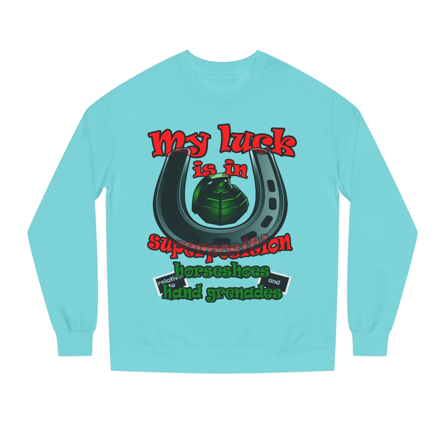 my luck - Unisex Crew Neck Sweatshirt