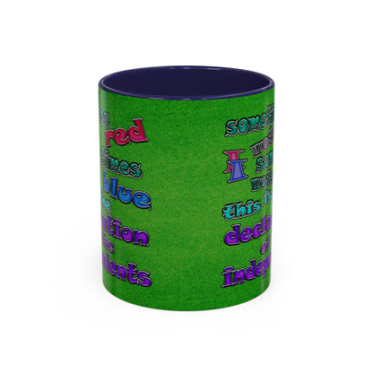 declaration of the independents - Accent Mug (green turf)