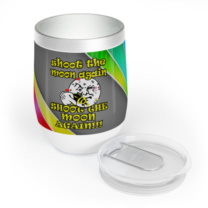 shoot the moon again - Chill Wine Tumbler (rainbow split)